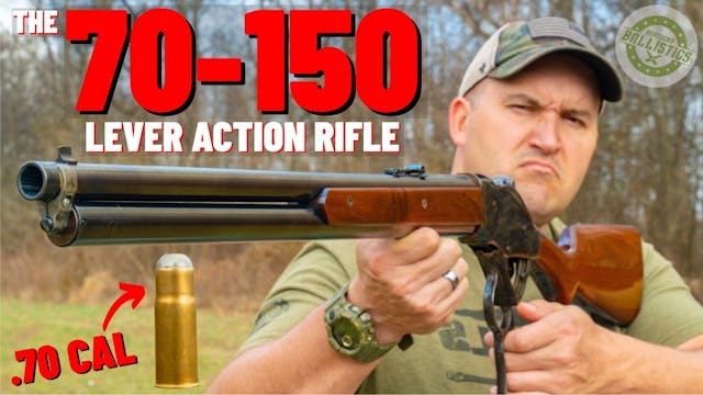 The 70-150 Lever Action Rifle (The BI...