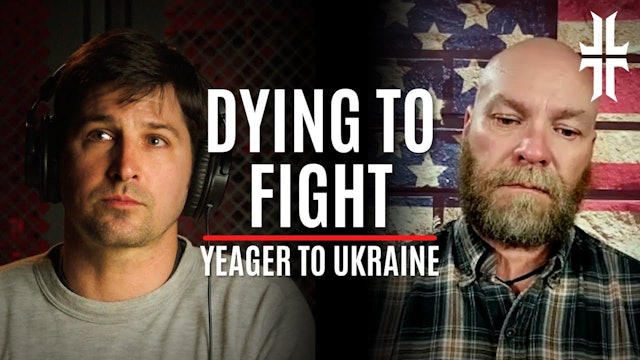 Terminally ill & going to Ukraine | James Yeager
