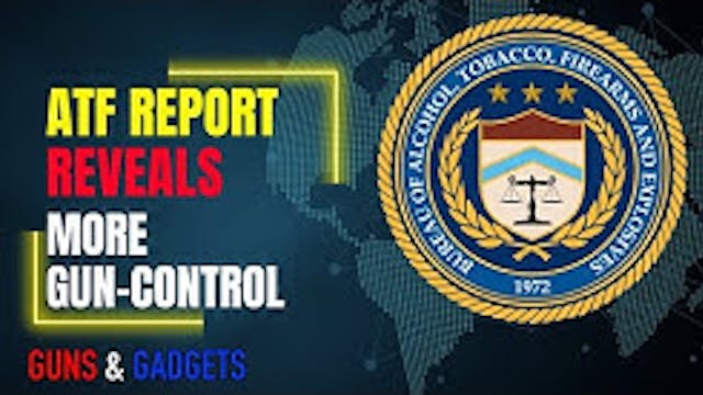 ATF Report Reveals MORE Gun Control C...