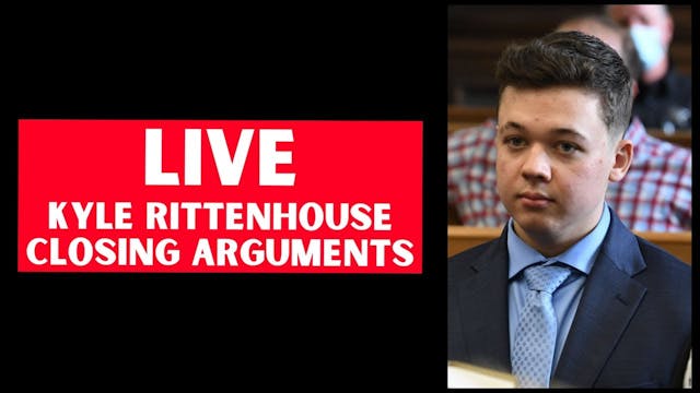 LIVE_ Kyle Rittenhouse Closing Argume...