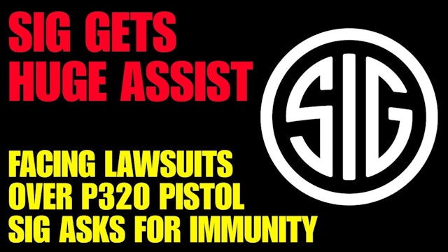 Facing Mounting P320 Lawsuits SIG Asks For Immunity