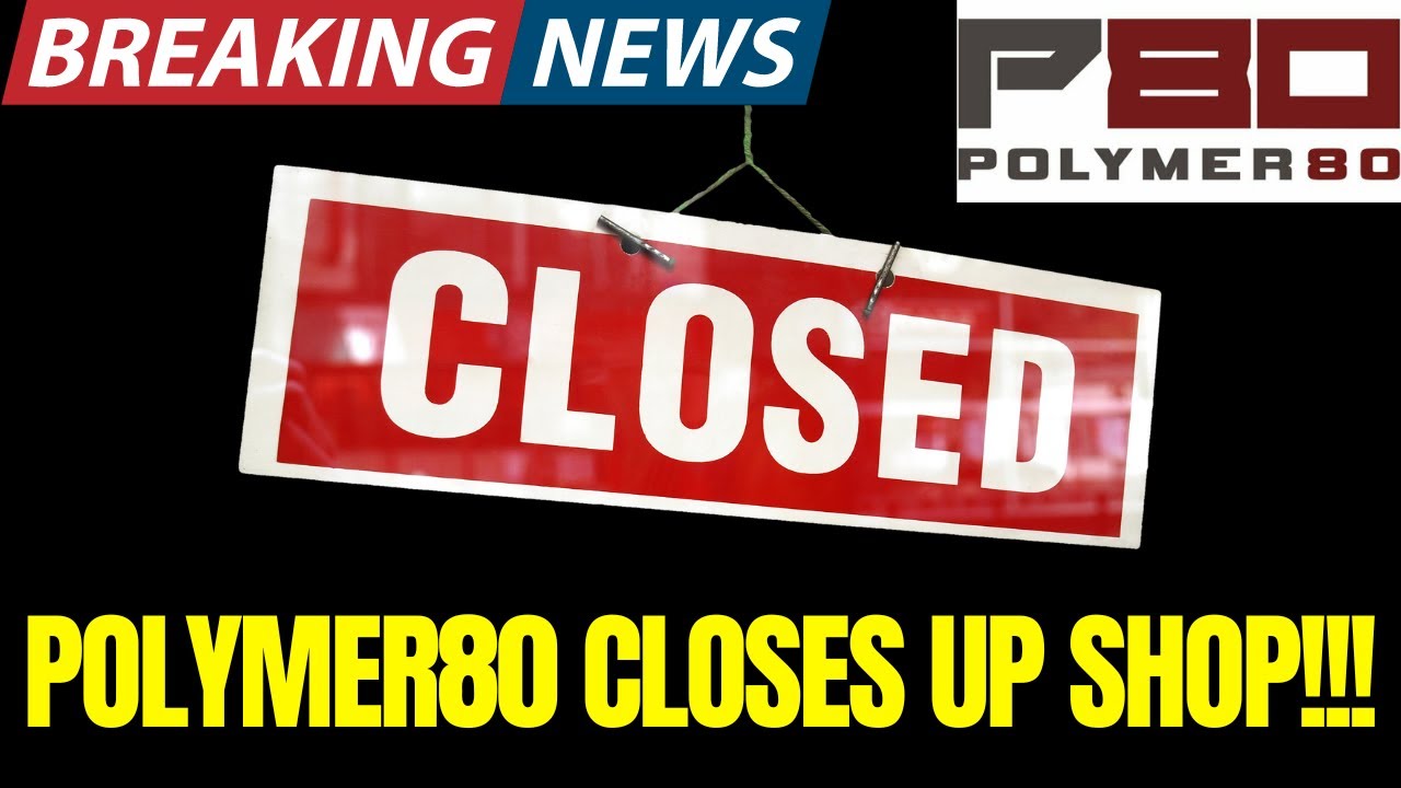 BREAKING: Polymer80 Closes After Being Sued Out Of Business