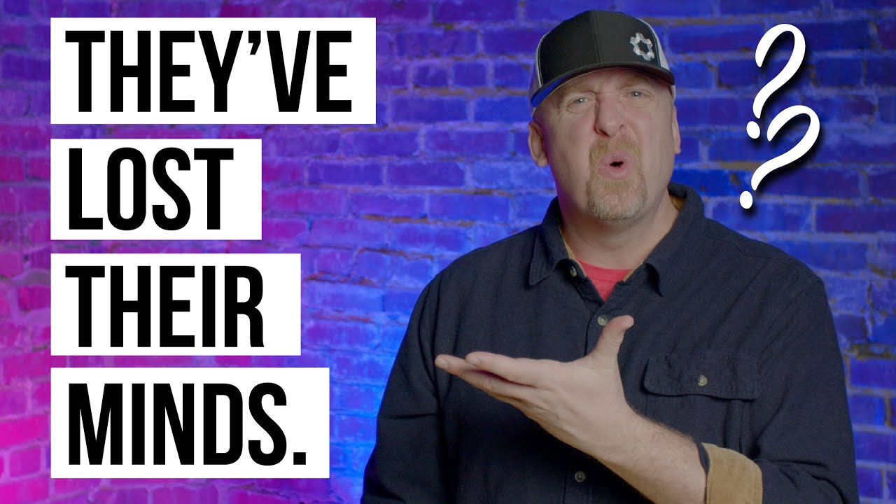 They've LOST THEIR MINDS