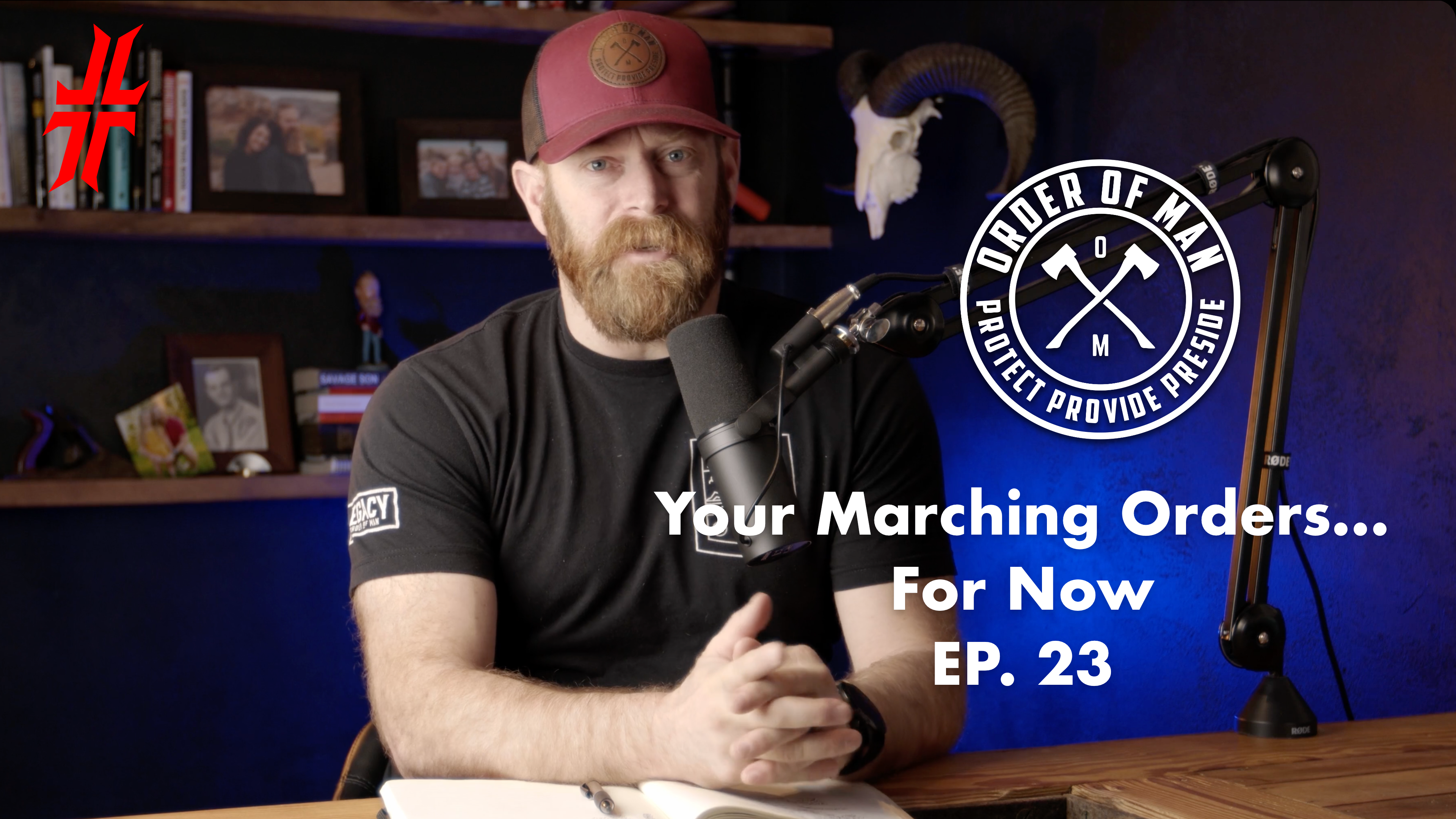 Your Marching Orders...For Now | EP23