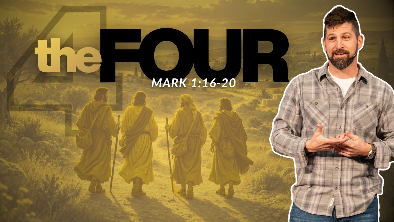 the FOUR ｜ Mark 1:16-20