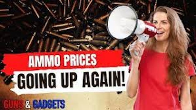 Ammo Prices Going Up Again!