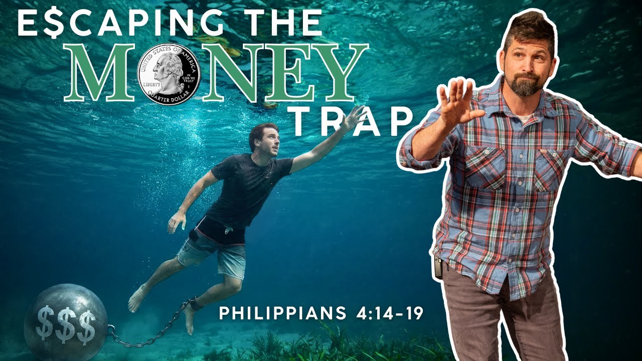 Escaping the MONEY TRAP |  Philippians 4:14-19.mp4