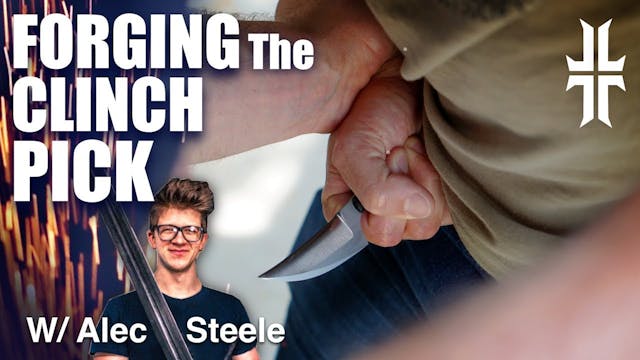 Forging the Clinch Pick with Alec Steele