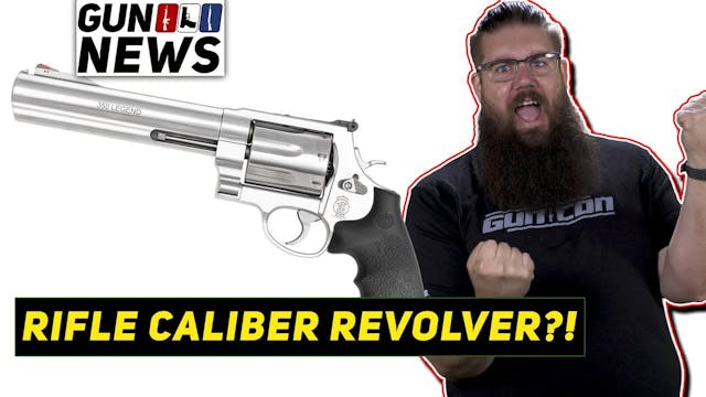 RIFLE CALIBER REVOLVER?! - TGC News!