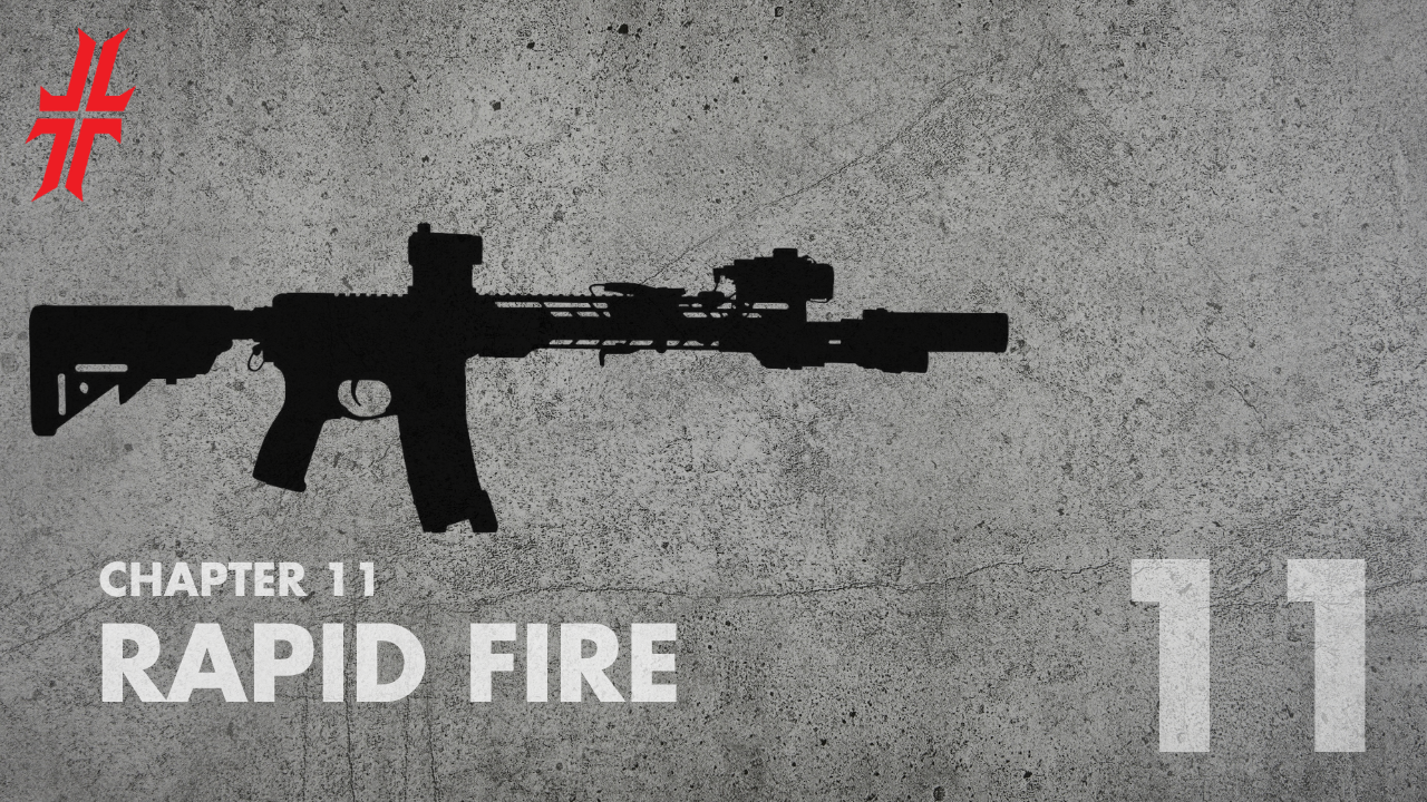 Rapid Fire  | Chapter 11