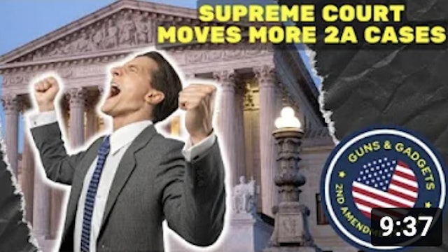 BREAKING_ Supreme Court Moves More 2A Cases