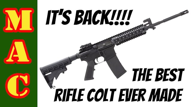 The best rifle Colt ever made is BACK...