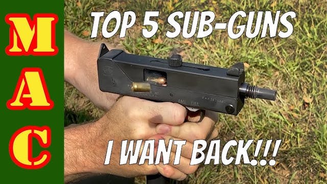 Top 5 sub-guns I want back!!!