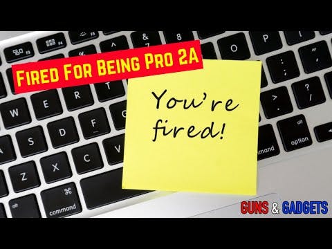 Fired For Being Pro 2A