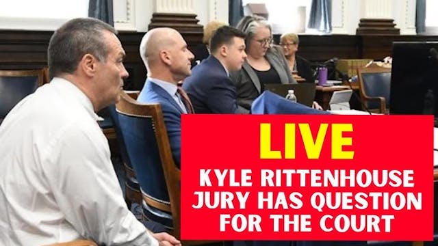 Kyle Rittenhouse Jury Has Question Fo...