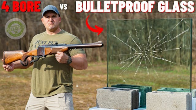 4 BORE Rifle vs Bulletproof Glass (Th...