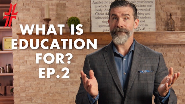 EP2: What Is Education For?
