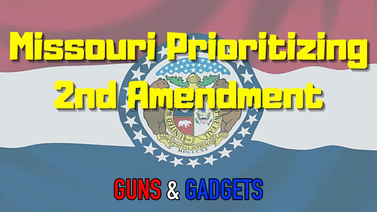 Missouri Prioritizing the 2nd Amendment