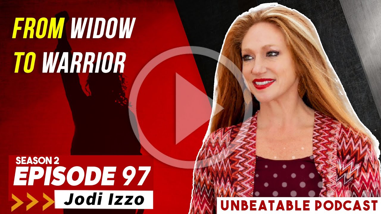 Ep. 97: Jodi Izzo - From Widow to Warrior