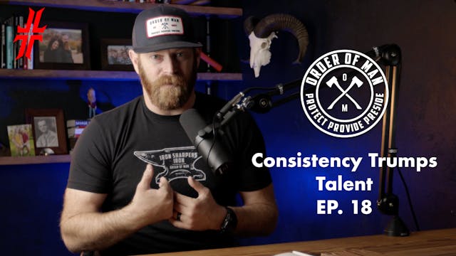 Consistency Trumps Talent | EP18