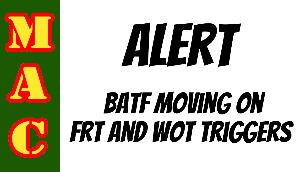 ALERT_ Leaked internal ATF email - ATF moving on FRT and WOT triggers.