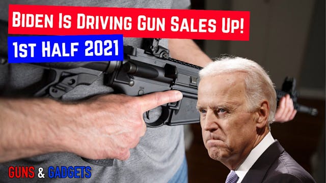 Biden Is Driving Gun Sales