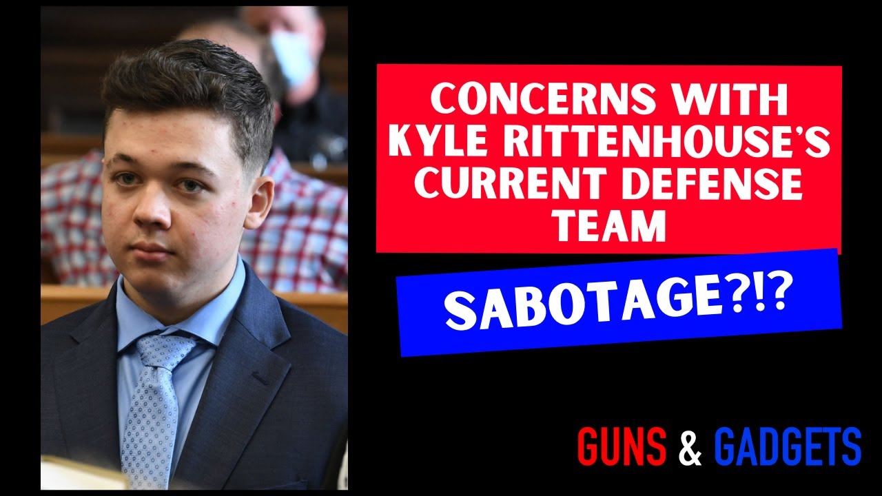 ATTENTION Concerns With Kyle Rittenhouse's Current Defense Team
