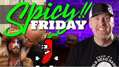 HOLY BUFFALO SHAMAN! It's SPICY FRIDAY!