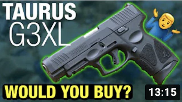 Taurus G3XL - Is it any GOOD?