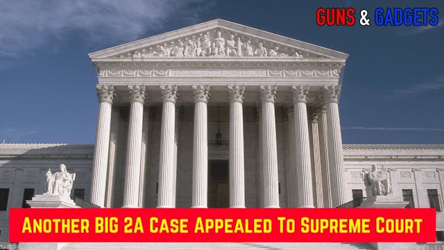 Another BIG 2A Case Appealed To Supre...