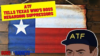 ATF Tells Texas Whos Boss Regarding Suppressors