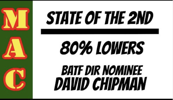 State of the 2nd ATF moving on 80 lowers  ATF Dir nominee David Chipman