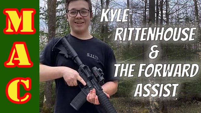 Kyle Rittenhouse and the AR15 Forward...