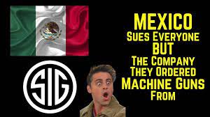 Mexico Sues Everyone BUT The Company They Ordered Machine Guns From