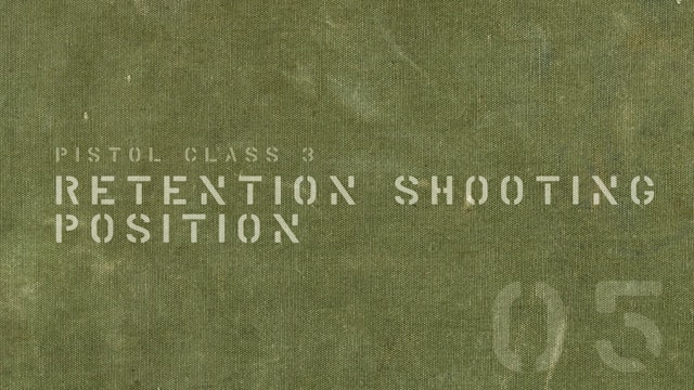 Retention Shooting Position
