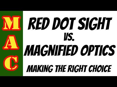 Red Dot Sights vs. Magnified Optics -...
