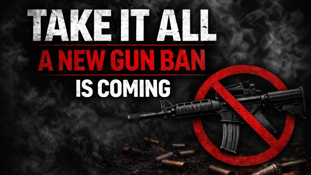 TAKE IT ALL A New Gun Ban Is Coming