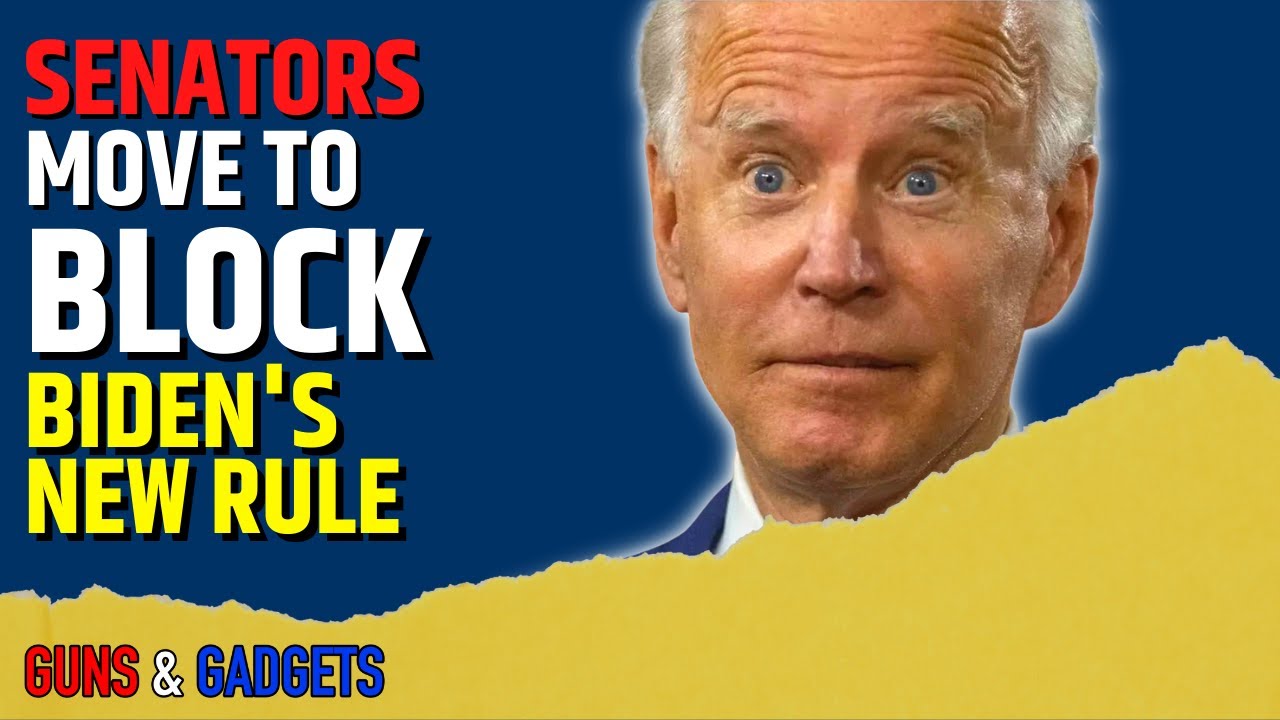 22 Senators Begin Action To Halt Biden's ATF Rule & Gun Owners of America To Sue