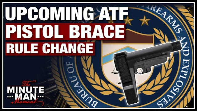 ATF's Brace Rule is Incoming - Here's...