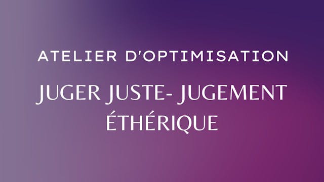 Juger Juste - Jugement Éthérique // A...