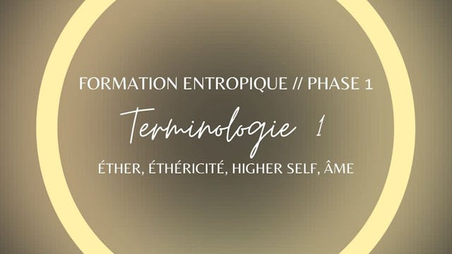 Terminologie 1 - Éther, Éthéricité, H...