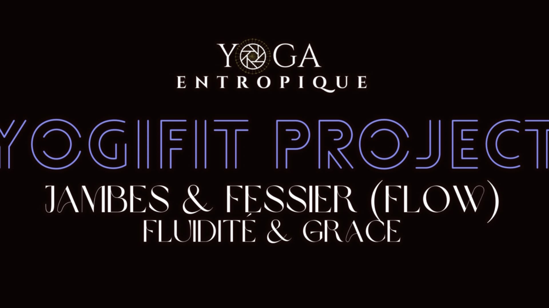Yogifit Project - Fluidité et Grace FLOW
