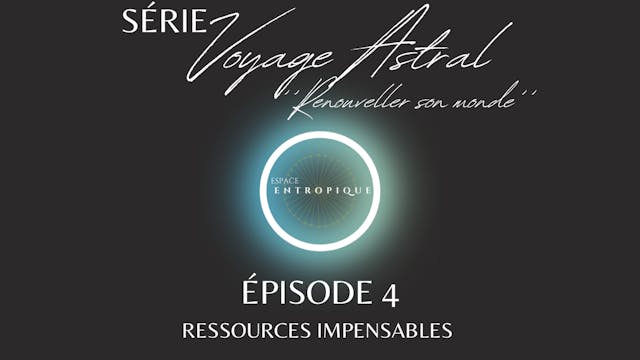 Épisode 4 : Ressources Impensables //...