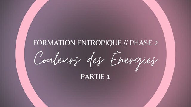 Couleurs des Énergies - Partie 1 // P...