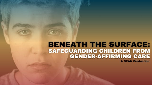 Beneath the Surface: Safeguarding Children from Gender-Affirming Care