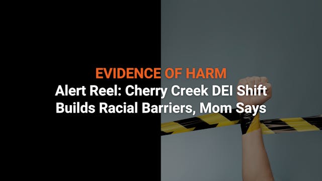 Alert Reel: Cherry Creek DEI Shift Bu...