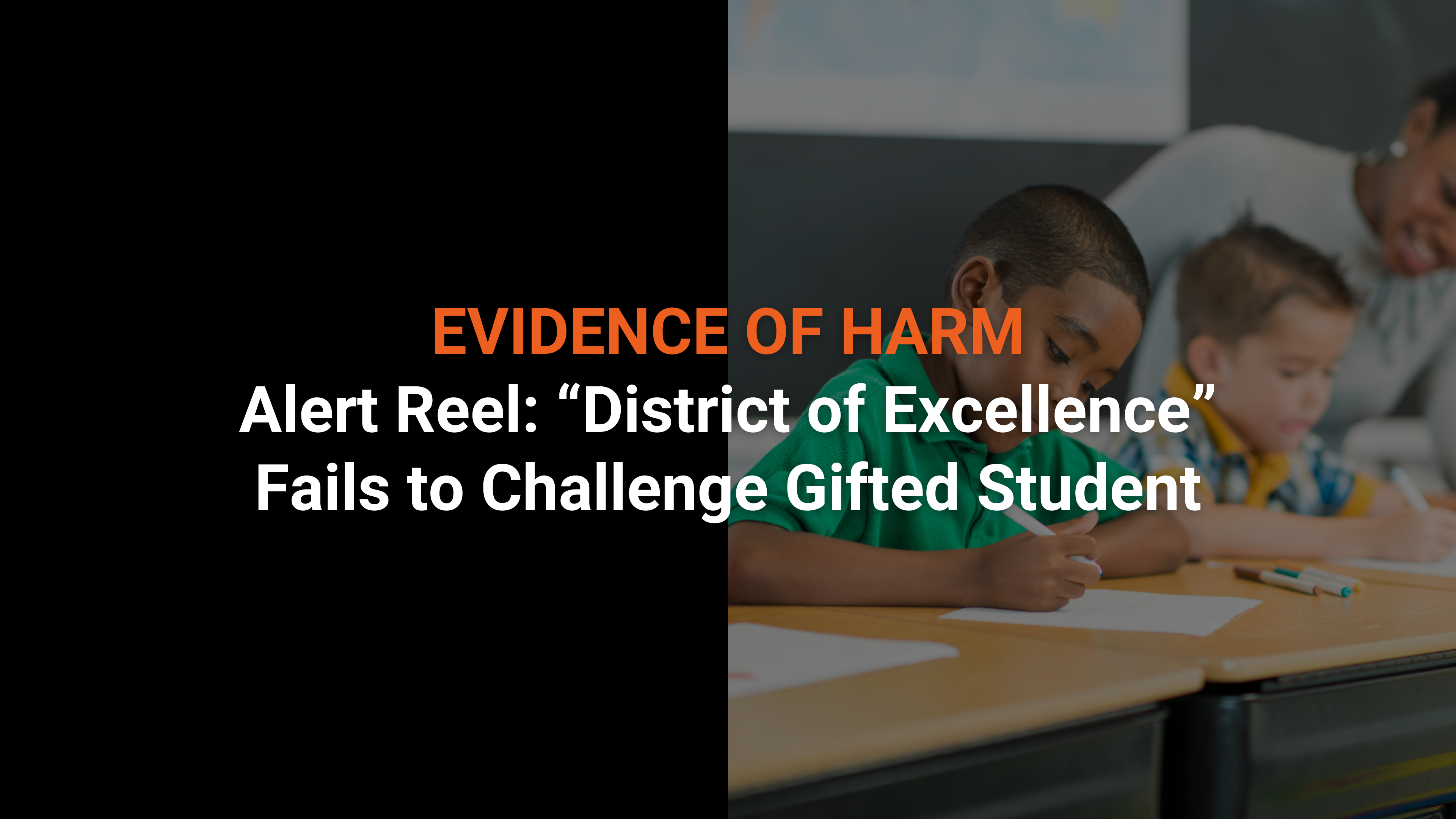 Alert Reel: “District of Excellence” Fails to Challenge Gifted Student