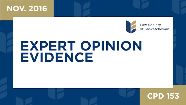 CPD 153 - Expert Opinion Evidence