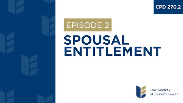 [E2] Spousal Entitlement (CPD 270.2)