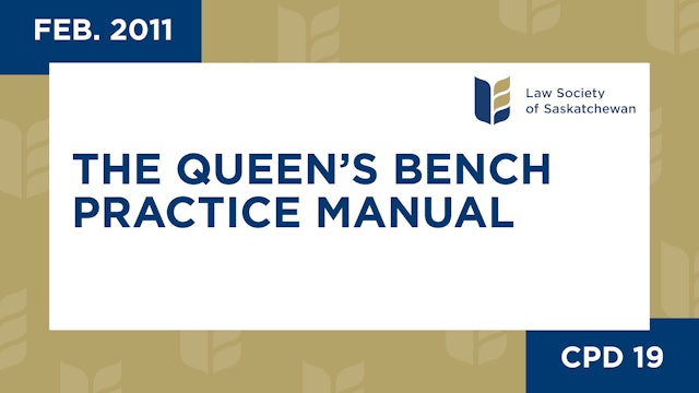 CPD 19 - The Queens Bench Practice Manual (Feb 17, 2011)